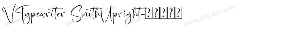 VTypewriter SmithUpright字体转换